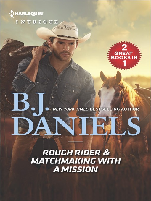 Title details for Rough Rider & Matchmaking with a Mission by B.J. Daniels - Available